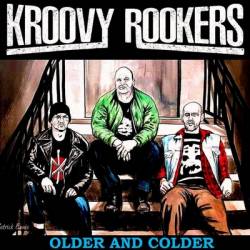 Kroovy Rookers : Older and Colder